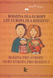 Rodzina dla Europy czy Europa dla rodziny - 2857667230