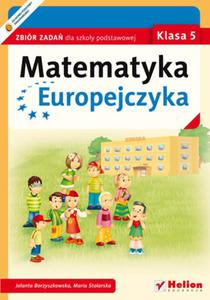 Matematyka Europejczyka. Zbiór zada dla szkoy podstawowej. Klasa 5