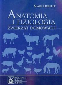 Anatomia i fizjologia zwierzt domowych - 2857667812