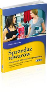 Sprzeda towarów. Podrcznik dla zawodu sprzedawca w zasadniczej szkole zawodowej i...