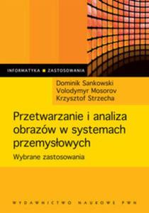 Przetwarzanie i analiza obrazw w systemach przemysowych - 2857668427