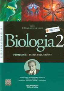 Odkrywamy na nowo. Biologia. Szkoy ponadgimnazjalne, cz 2. Podrcznik. Zakres rozszerzony