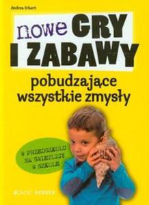 Nowe gry i zabawy pobudzajce wszystkie zmysy w przedszkolu na wietlicy w szkole - 2857669566