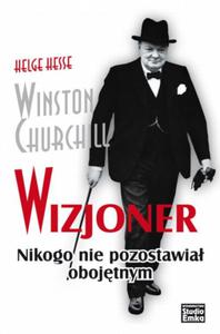 WINSTON CHURCHILL WIZJONER NIKOGO NIE POZOSTAWIA OBOJTNYM BR 9788360652442 - 2825658377