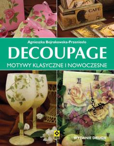 Decupage. Motywy klasyczne i nowoczesne. Wyd.2 - 2857669722