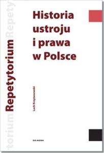 Historia ustroju i prawa w Polsce. Repetytorium - 2857670081