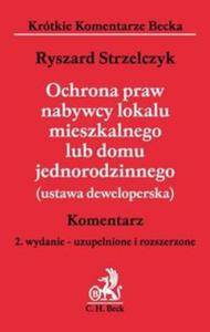 Ochrona praw nabywcy lokalu mieszkalnego lub domu jednorodzinnego (ustawa deweloperska) Komentarz