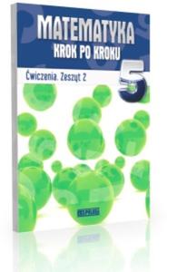 Matematyka krok po kroku. Klasa 5, szkoa podstawowa, cz 2. Zeszyt wicze