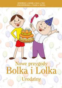 Nowe przygody Bolka i Lolka. Urodziny - 2857670430
