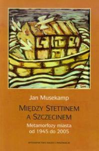 Midzy Stettinem a Szczecinem - 2857670577