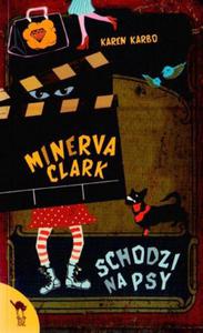 Minerva Clark schodzi na psy - 2825658455