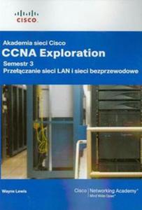 Akademia sieci Cisco CCNA Exploration semestr 3 Przeczanie sieci LAN i sieci bezprzewodowe z pyt CD - 2857671185