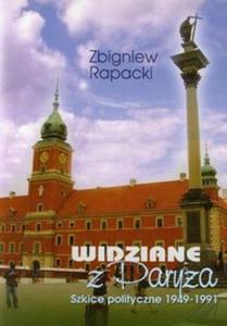 Widziane z Parya Szkice polityczne 1949-1991 - 2857671329