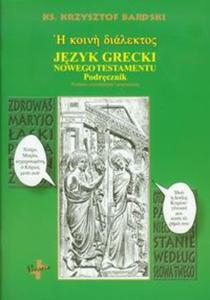 Jzyk grecki Nowego Testamentu Podrcznik - 2857671374