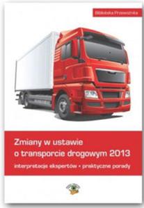 Zmiany w ustawie o transporcie drogowym 2013 - 2857671390