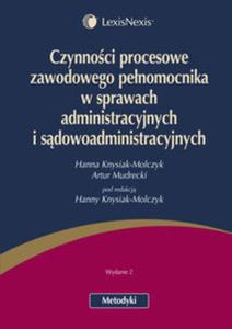 Czynnoci procesowe zawodowego penomocnika w sprawach administracyjnych i sdowoadministracyjnych