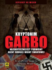 Kryptonim Garbo. Najskuteczniejszy podwjny agent II wojny wiatowej - 2857671924