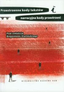 Przestrzenne kody tekstw i narracyjne kody przestrzeni - 2857672058