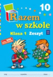 Razem w szkole 1 Zeszyt .10 - 2825658555