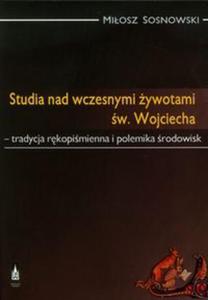 Studia nad wczesnymi ywotami w. Wojciecha - 2857672331