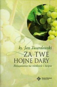 Za Twe hojne dary. Rozwaania na niedziele i wita - 2857672373