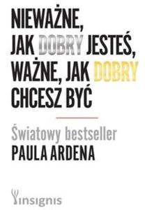 Niewane, jak dobry jestes, wane, jak dobry chcesz by - 2857672522