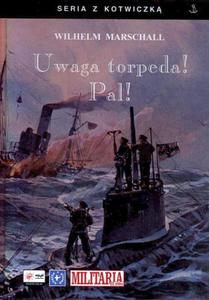 Uwaga torpeda! Pal! - 2857672900