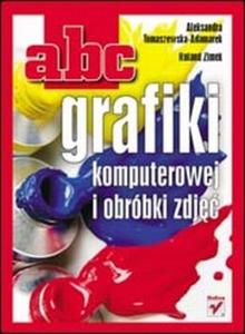 ABC grafiki komputerowej i obrbki zdj - 2825658643