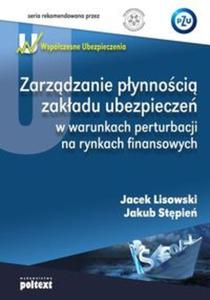 Zarzdzanie pynnoci zakadu ubezpiecze w warunkach perturbacji na rynkach finansowych