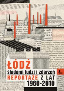 D LADAMI LUDZI I ZDARZE REPORTAE Z LAT 1960-2010 OP.LITERATURA 978837672266 - 2857673691