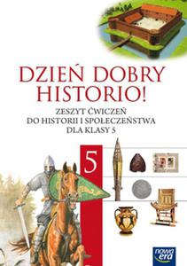 Dzie dobry historio! Klasa 5, szkoa podstawowa. Historia i spoeczestwo. Zeszyt wicze - 2825658676