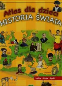Atlas dla dzieci Historia wiata - 2857674029