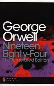 Nineteen Eighty-Four: The Annotated Edition