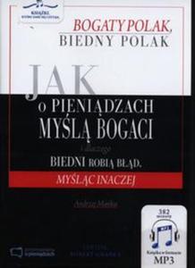 Jak o pienidzach myl bogaci i dlaczego biedni robi bd, mylc inaczej