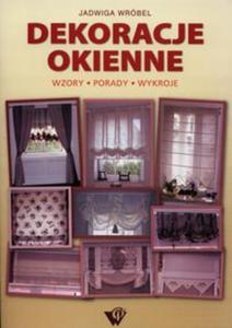 Dekoracje okienne. Wzory, porady, wykroje - 2857674549