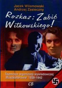 Rozkaz zabi Witkowskiego - 2857674971