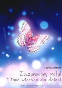 Zaczarowany motyl i inne wiersze dla dzieci - 2857675312