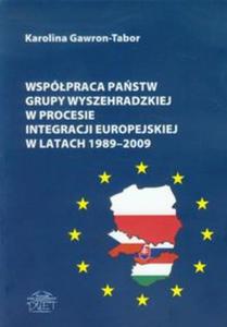 Wsppraca pastw grupy wyszehradzkiej w procesie integracji europejskiej w latach 1989-2009 - 2857675389