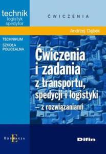 wiczenia i zadania z transportu, spedycji i logistyki z rozwizaniami - 2857675895