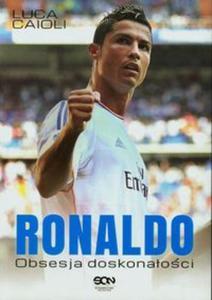 Ronaldo. Obsesja doskonaoci - 2857675899