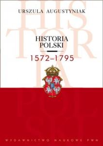 HISTORIA POLSKI 1572-1795 - 2857676051