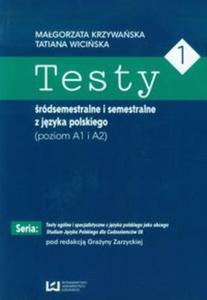 Testy 1 rdsemestralne i semestralne z jzyka polskiego Poziom A1 I A2 - 2857676207