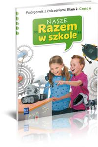 Nasze Razem w szkole. Klasa 2, cz 6, szkoa podstawowa. Podrcznik + zeszyt wicze - 2857676557