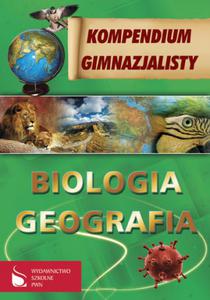 Kompendium gimnazjalisty - Biologia. Geografia - 2857676626