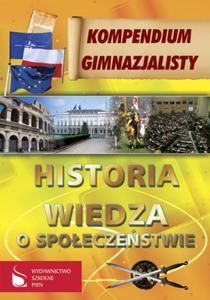 Kompendium gimnazjalisty - Historia Wiedza o spoeczestwie - 2857676627
