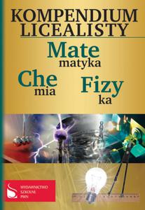 Kompendium licealisty. Matematyka, chemia, fizyka - 2857676633