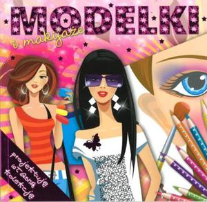 MODELKI I MAKIJAE PROJEKTUJ WASN KOL EKCJE AKSJOMAT 9788377134375 - 2857676745