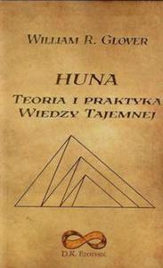 HUNA TEORIA I PRAKTYKA WIEDZY TAJEMNEJ B EZOTERIC 9788362371044 - 2857676794