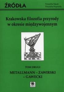 Krakowska filozofia przyrody w okresie midzywojennym Tom 2 - 2857676804