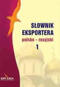 Sownik eksportera polsko-rosyjski, rosyjsko-polski. Sownik skrtw ekonomicznych rosyjsko polski - 2857676839
